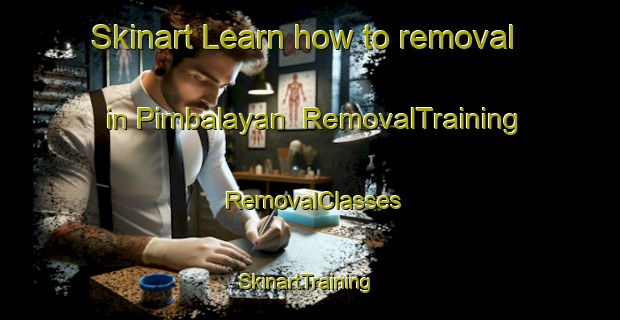 Skinart Learn how to removal in Pimbalayan | RemovalTraining | RemovalClasses | SkinartTraining-Philippines