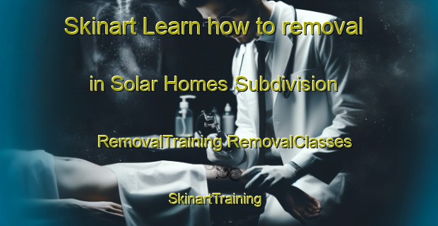 Skinart Learn how to removal in Solar Homes Subdivision | #RemovalTraining #RemovalClasses #SkinartTraining-Philippines