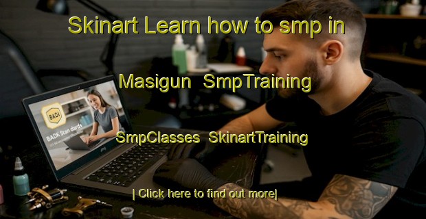 Skinart Learn how to smp in Masigun | SmpTraining | SmpClasses | SkinartTraining-Philippines