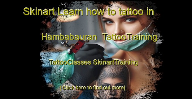 Skinart Learn how to tattoo in Hambabauran | #TattooTraining #TattooClasses #SkinartTraining-Philippines