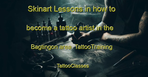 Skinart Lessons in how to become a tattoo artist in the Bagtingon area | TattooTraining | TattooClasses | SkinartTraining-Philippines