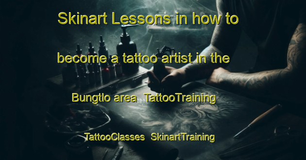 Skinart Lessons in how to become a tattoo artist in the Bungtlo area | TattooTraining | TattooClasses | SkinartTraining-Philippines