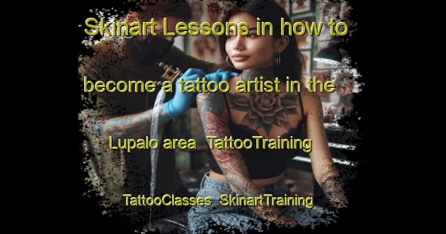 Skinart Lessons in how to become a tattoo artist in the Lupalo area | TattooTraining | TattooClasses | SkinartTraining-Philippines