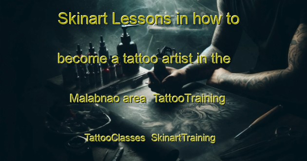 Skinart Lessons in how to become a tattoo artist in the Malabnao area | TattooTraining | TattooClasses | SkinartTraining-Philippines
