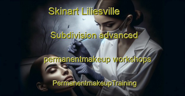 Skinart Liliesville Subdivision advanced permanentmakeup workshops | PermanentmakeupTraining | PermanentmakeupClasses | SkinartTraining-Philippines