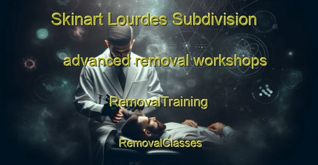 Skinart Lourdes Subdivision advanced removal workshops | RemovalTraining | RemovalClasses | SkinartTraining-Philippines