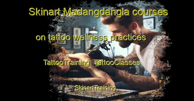 Skinart Madangdangla courses on tattoo wellness practices | TattooTraining | TattooClasses | SkinartTraining-Philippines