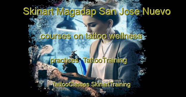 Skinart Magadap San Jose Nuevo courses on tattoo wellness practices | #TattooTraining #TattooClasses #SkinartTraining-Philippines