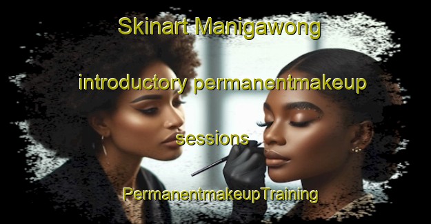 Skinart Manigawong introductory permanentmakeup sessions | PermanentmakeupTraining | PermanentmakeupClasses | SkinartTraining-Philippines