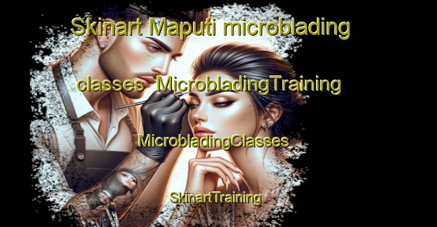 Skinart Maputi microblading classes | MicrobladingTraining | MicrobladingClasses | SkinartTraining-Philippines