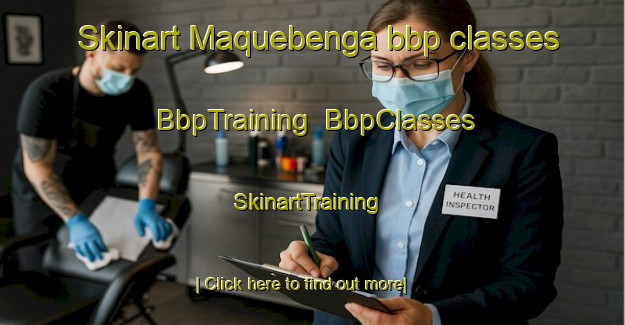 Skinart Maquebenga bbp classes | BbpTraining | BbpClasses | SkinartTraining-Philippines