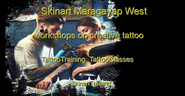 Skinart Maragayap West workshops on creative tattoo | TattooTraining | TattooClasses | SkinartTraining-Philippines