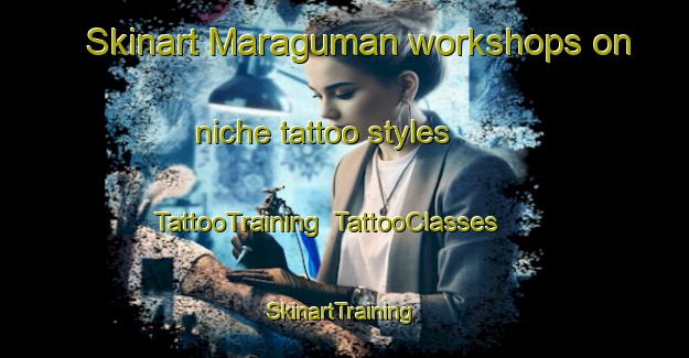 Skinart Maraguman workshops on niche tattoo styles | TattooTraining | TattooClasses | SkinartTraining-Philippines
