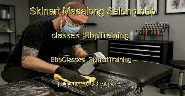 Skinart Masalong Salong bbp classes | BbpTraining | BbpClasses | SkinartTraining-Philippines