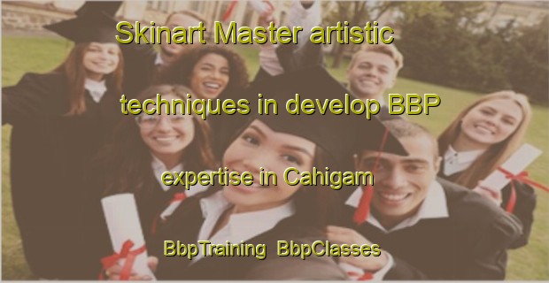 Skinart Master artistic techniques in develop BBP expertise in Cahigam | BbpTraining | BbpClasses | SkinartTraining-Philippines
