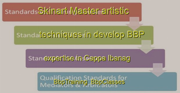 Skinart Master artistic techniques in develop BBP expertise in Cappa Ibanag | BbpTraining | BbpClasses | SkinartTraining-Philippines