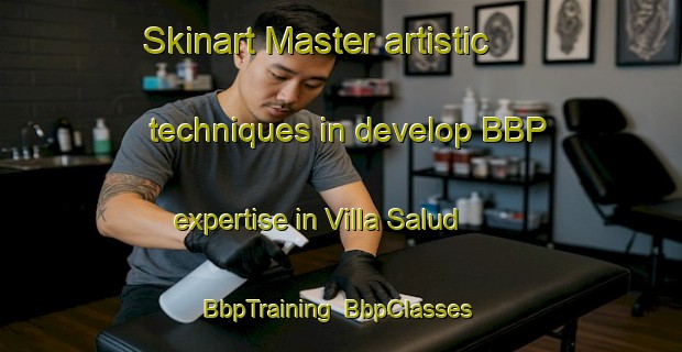Skinart Master artistic techniques in develop BBP expertise in Villa Salud | BbpTraining | BbpClasses | SkinartTraining-Philippines