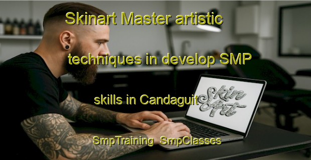 Skinart Master artistic techniques in develop SMP skills in Candaguit | SmpTraining | SmpClasses | SkinartTraining-Philippines