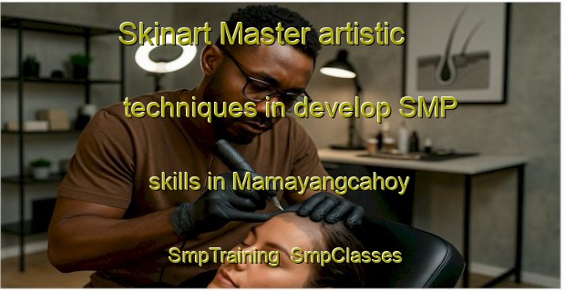 Skinart Master artistic techniques in develop SMP skills in Mamayangcahoy | SmpTraining | SmpClasses | SkinartTraining-Philippines