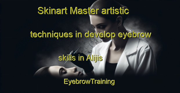 Skinart Master artistic techniques in develop eyebrow skills in Alijis | EyebrowTraining | EyebrowClasses | SkinartTraining-Philippines