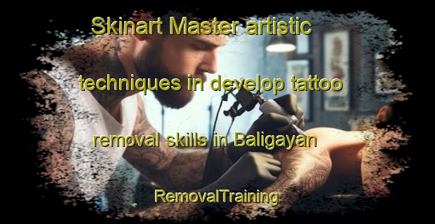 Skinart Master artistic techniques in develop tattoo removal skills in Baligayan | RemovalTraining | RemovalClasses | SkinartTraining-Philippines