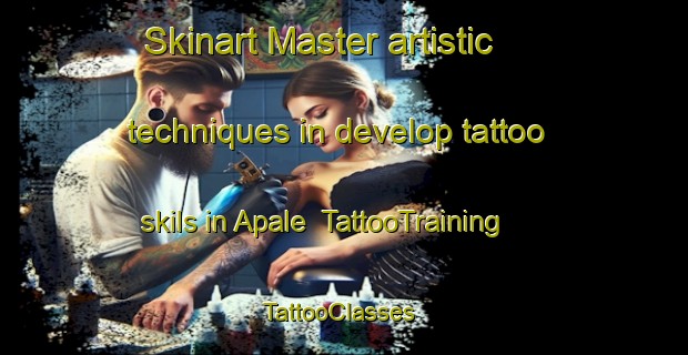 Skinart Master artistic techniques in develop tattoo skils in Apale | TattooTraining | TattooClasses | SkinartTraining-Philippines