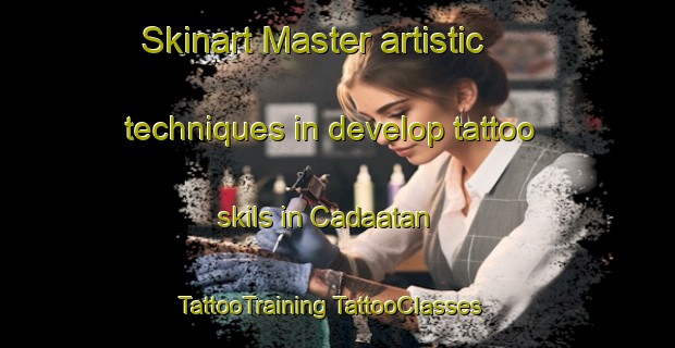 Skinart Master artistic techniques in develop tattoo skils in Cadaatan | #TattooTraining #TattooClasses #SkinartTraining-Philippines