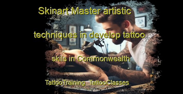 Skinart Master artistic techniques in develop tattoo skils in Commonwealth | TattooTraining | TattooClasses | SkinartTraining-Philippines
