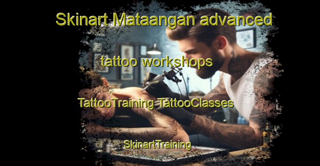 Skinart Mataangan advanced tattoo workshops | #TattooTraining #TattooClasses #SkinartTraining-Philippines