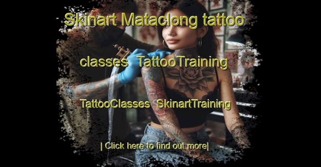 Skinart Mataclong tattoo classes | TattooTraining | TattooClasses | SkinartTraining-Philippines