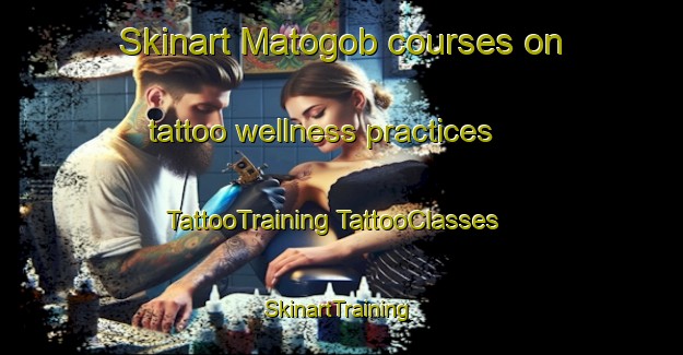 Skinart Matogob courses on tattoo wellness practices | #TattooTraining #TattooClasses #SkinartTraining-Philippines