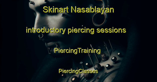 Skinart Nasablayan introductory piercing sessions | #PiercingTraining #PiercingClasses #SkinartTraining-Philippines