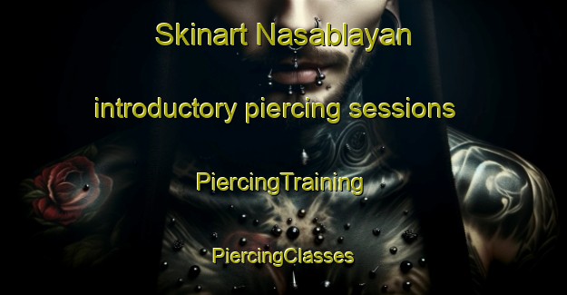 Skinart Nasablayan introductory piercing sessions | #PiercingTraining #PiercingClasses #SkinartTraining-Philippines