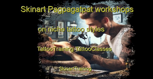 Skinart Pagpagatpat workshops on niche tattoo styles | #TattooTraining #TattooClasses #SkinartTraining-Philippines