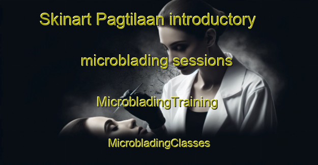 Skinart Pagtilaan introductory microblading sessions | #MicrobladingTraining #MicrobladingClasses #SkinartTraining-Philippines