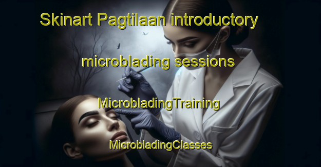 Skinart Pagtilaan introductory microblading sessions | #MicrobladingTraining #MicrobladingClasses #SkinartTraining-Philippines