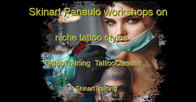 Skinart Panaulo workshops on niche tattoo styles | TattooTraining | TattooClasses | SkinartTraining-Philippines