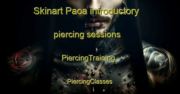 Skinart Paoa introductory piercing sessions | #PiercingTraining #PiercingClasses #SkinartTraining-Philippines