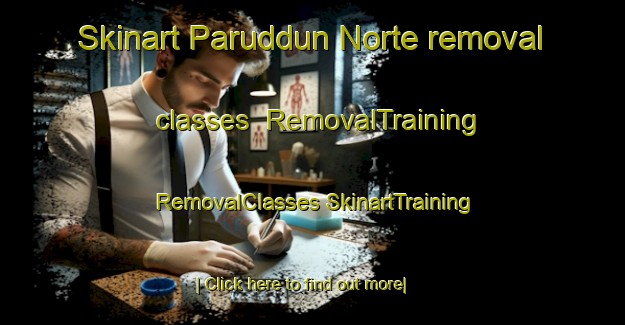 Skinart Paruddun Norte removal classes | #RemovalTraining #RemovalClasses #SkinartTraining-Philippines