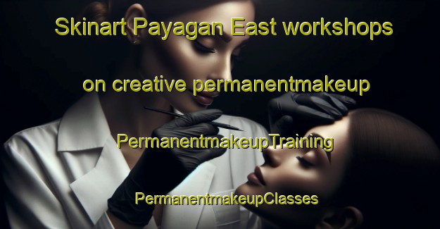 Skinart Payagan East workshops on creative permanentmakeup | PermanentmakeupTraining | PermanentmakeupClasses | SkinartTraining-Philippines