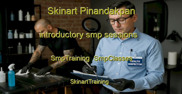 Skinart Pinandakpan introductory smp sessions | SmpTraining | SmpClasses | SkinartTraining-Philippines