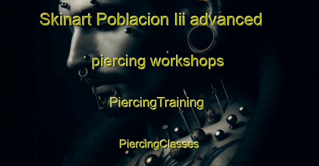 Skinart Poblacion Iii advanced piercing workshops | #PiercingTraining #PiercingClasses #SkinartTraining-Philippines