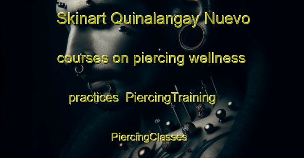 Skinart Quinalangay Nuevo courses on piercing wellness practices | PiercingTraining | PiercingClasses | SkinartTraining-Philippines