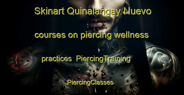 Skinart Quinalangay Nuevo courses on piercing wellness practices | PiercingTraining | PiercingClasses | SkinartTraining-Philippines