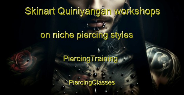 Skinart Quiniyangan workshops on niche piercing styles | #PiercingTraining #PiercingClasses #SkinartTraining-Philippines