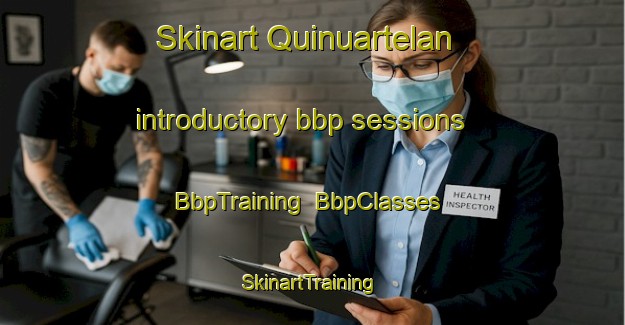 Skinart Quinuartelan introductory bbp sessions | BbpTraining | BbpClasses | SkinartTraining-Philippines