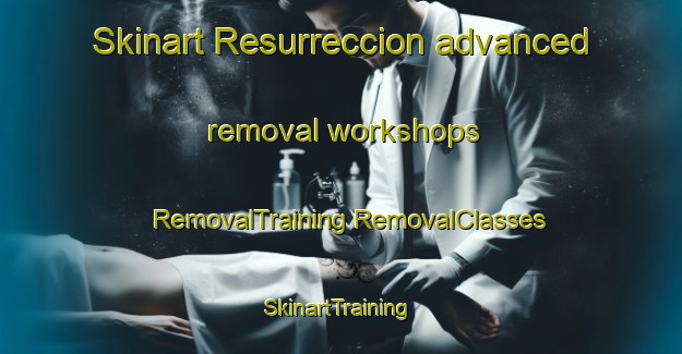 Skinart Resurreccion advanced removal workshops | #RemovalTraining #RemovalClasses #SkinartTraining-Philippines