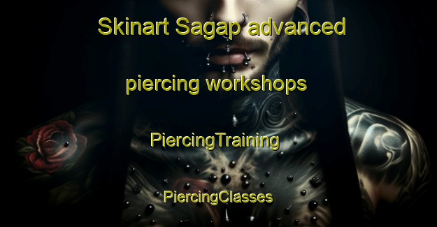 Skinart Sagap advanced piercing workshops | #PiercingTraining #PiercingClasses #SkinartTraining-Philippines