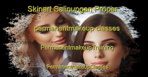 Skinart Salinungan Proper permanentmakeup classes | #PermanentmakeupTraining #PermanentmakeupClasses #SkinartTraining-Philippines