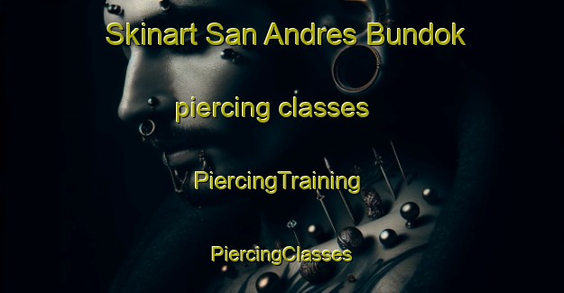 Skinart San Andres Bundok piercing classes | #PiercingTraining #PiercingClasses #SkinartTraining-Philippines